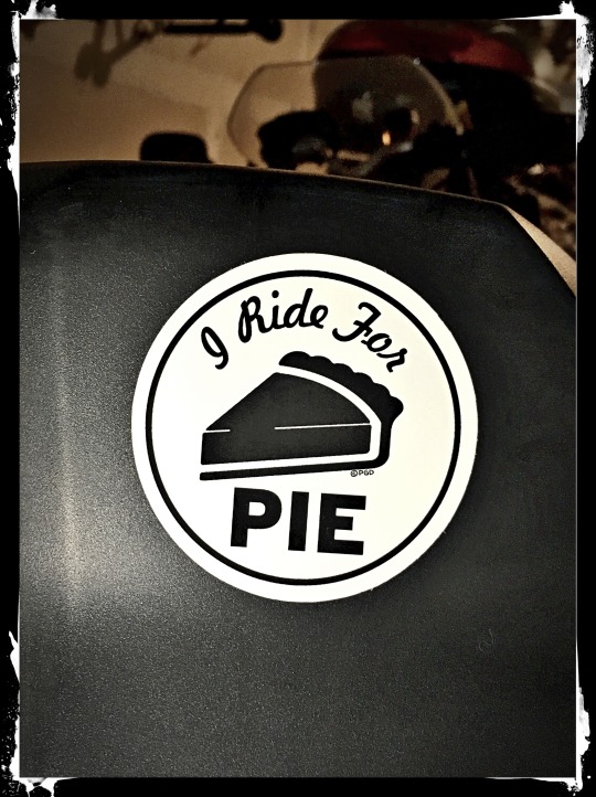 Why Do You Ride? I Ride For Pie…